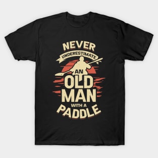 Never Underestimate An Old Man With A Paddle T-Shirt